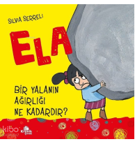 Bir Yalanın Ağırlığı Ne Kadardır? - Ela 1