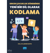 Erken Çocukluk Döneminde Yeni Bir Dil Olarak Kodlama