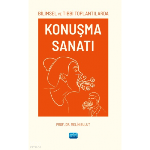 Bilimsel ve Tıbbi Toplantılarda Konuşma Sanatı