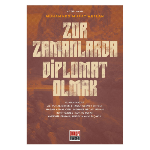 Zor Zamanlarda Diplomat Olmak