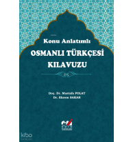 Konu Anlatımlı Osmanlı Türkçesi Kılavuzu
