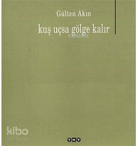 Kuş Uçsa Gölge Kalır