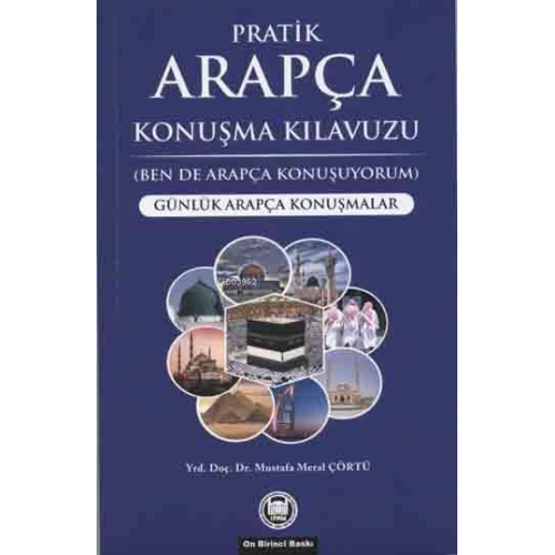 Pratik Arapça Konuşma Kılavuzu; Günlük Arapça Konuşmalar