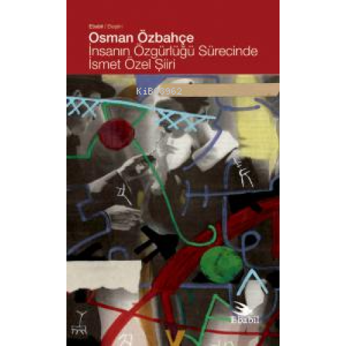 İnsanın Özgürlüğü Sürecinde İsmet Özel Şiiri