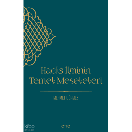 Hadis İlminin Temel Meseleleri