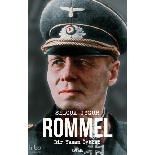 Rommel;Bir Yaşam Öyküsü