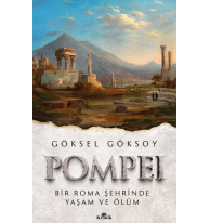 Pompei;Bir Roma Şehrinde Yaşam ve Ölüm