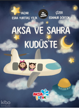 Aksa ve Sahra Kudüs’te