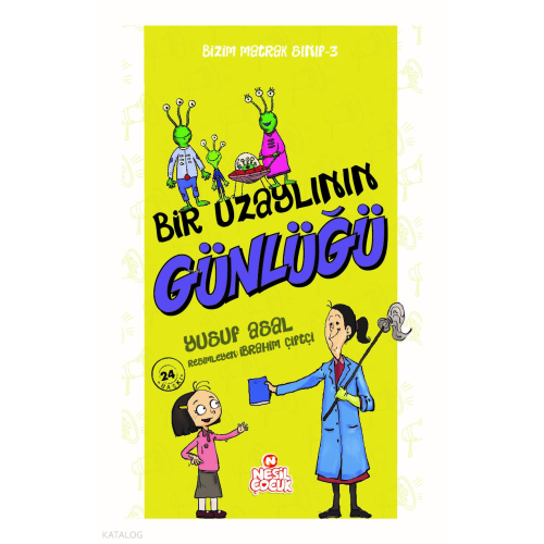 Bir Uzaylının Günlüğü; Bizim Matrak Sınıf Serisi 3
