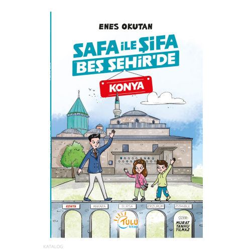 Safa ile Şifa Beş Şehir’de Konya