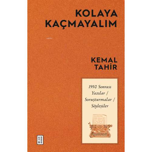 Kolaya Kaçmayalım;1950 Sonrası Yazılar-Soruşturmalar-Söyleşiler