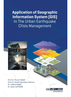 Application of Geographic Information System (GIS) In The Urban Earthquake Crisis Management