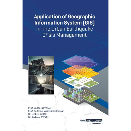 Application of Geographic Information System (GIS) In The Urban Earthquake Crisis Management