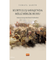 Kurtuluş Savaş'ında Milli Birlik Ruhu ;Sakarya Savaşı‘nda İkmal Faaliyetleri