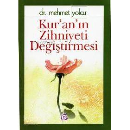 Kur´an´ın Zihniyeti Değiştirmesi