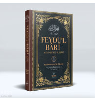 Feydu’l Bâri;‘Alâ Sahîhi’l Buhârî  1. Cilt