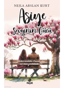 Asiye Sevginin Gücü