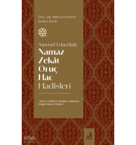 Sunenu’l-Erbaa’daki Namaz Zekât Oruç Hac Hadisleri