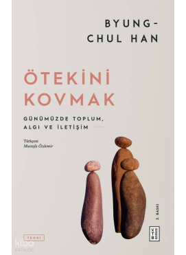 Ötekini Kovmak;Günümüzde Toplum, Algı ve İletişim