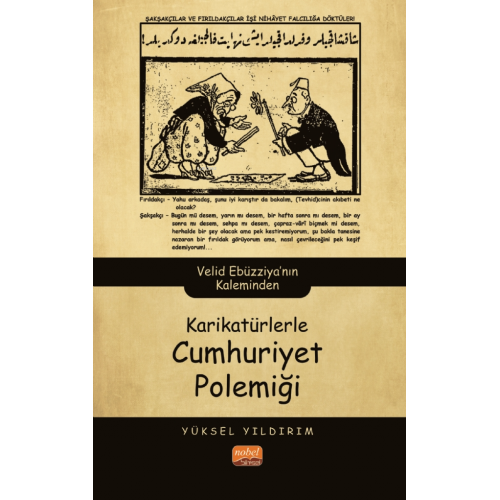 Karikatürlerle Cumhuriyet Polemiği;Velid Ebüzziya’nın Kaleminden