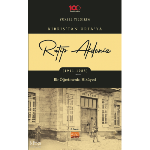 Ratip Akdeniz: Kıbrıs'tan Urfa'ya 1911-1985