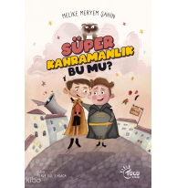 Süper Kahramanlık Bu Mu?