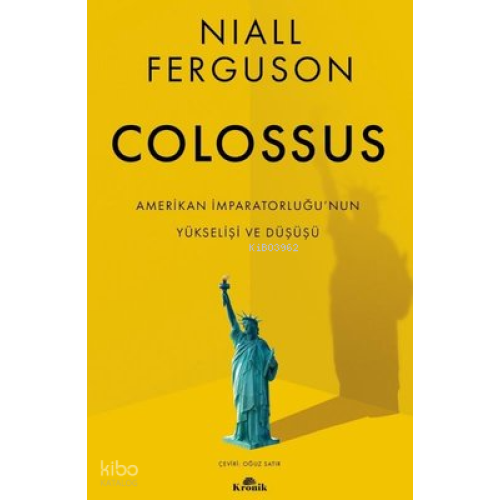 Colossus;Amerikan İmparatorluğu'nun Yükselişi ve Çöküşü