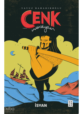 Cenk Hikâyeleri;İsyan