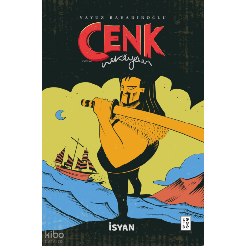 Cenk Hikâyeleri;İsyan