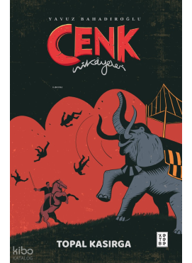 Cenk Hikâyeleri;Topal Kasırga