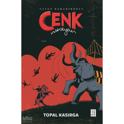 Cenk Hikâyeleri;Topal Kasırga