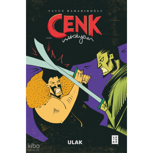 Cenk Hikâyeleri;Ulak
