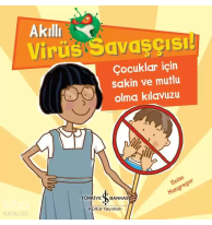 Akıllı Virüs Savaşçısı ! - Çocuklar İçin Sakin ve Mutlu Olma Kılavuzu