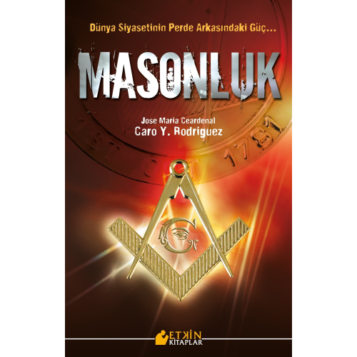 Masonluk Dünya Siyasetinin Perde Arkasındaki Güç…