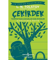 Çekirdek - Tolstoy'dan Çocuklar İçin Öyküler (Kısaltılmış Metin)