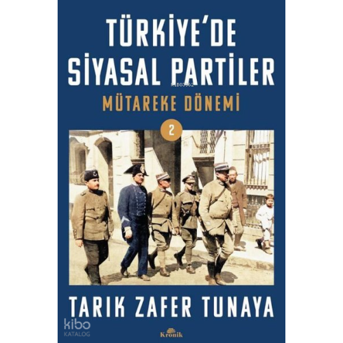 Türkiye'de Siyasal Partiler Cilt 2 - Mütareke Dönemi