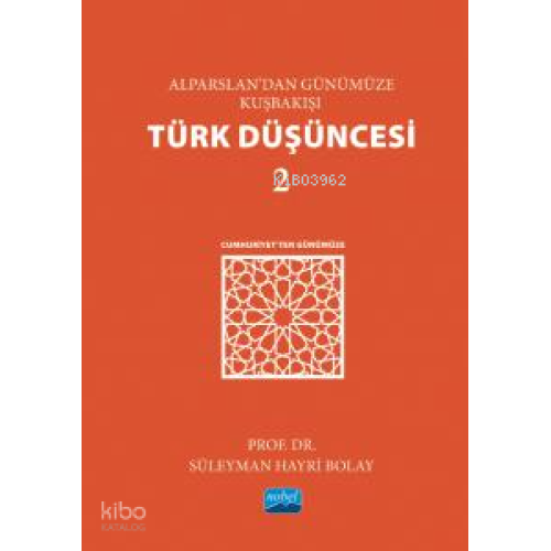 Alparslan’dan Günümüze Kuşbakışı Türk Düşüncesi 2 -Cumhuriyet’ten Günümüze