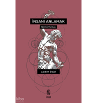 İnsanı Anlamak (Eğitimin Poetikası)