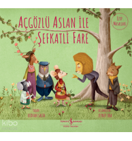 Açgözlü Aslan ile Şefkatli Fare