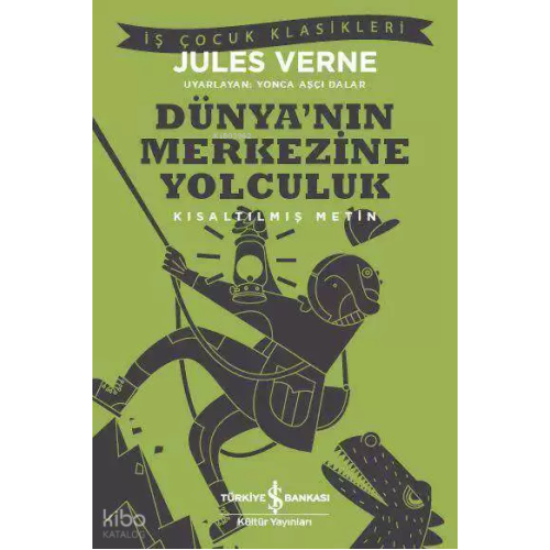 Dünya'nın Merkezine Yolculuk; Kısaltılmış Metin