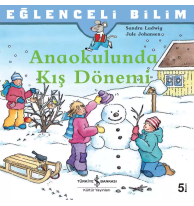 Anaokulunda Kış Dönemi; Eğlenceli Bilim