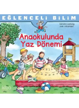 Anaokulunda Yaz Dönemi; Eğlenceli Bilim