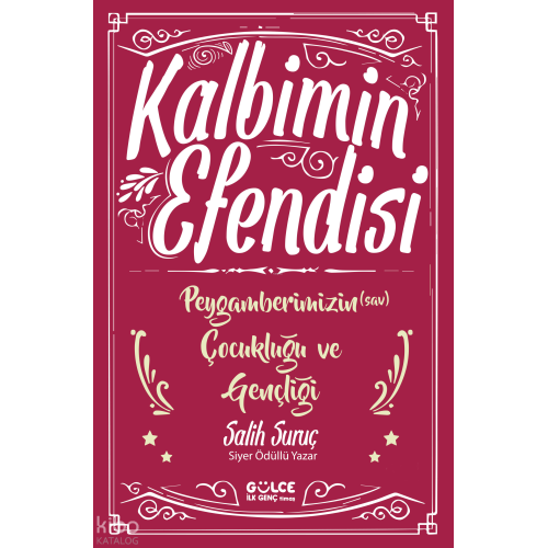 Kalbimin Efendisi - Peygamberimizin Çocukluğu ve Gençliği