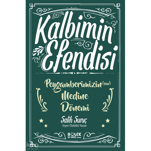 Kalbimin Efendisi - Peygamberimizin Medine Dönemi