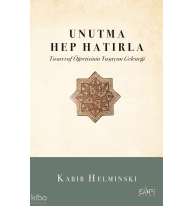 Unutma Hep Hatırla;Tasavvuf Öğretisinin Yaşayan Geleneği