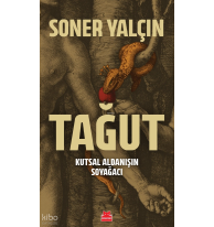 Tağut;Kutsal Aldanışın Soyağacı