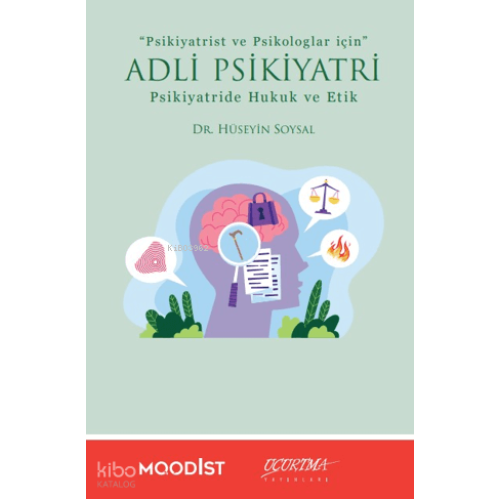 Adli Psikiyatri Psikiyatride Hukuk ve Etik