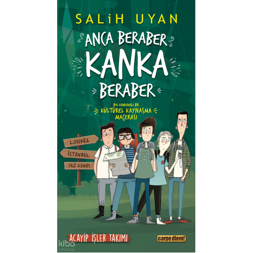 Anca Beraber Kanka Beraber - Acayip İşler Takımı; Dil Okulundan Yaz Kampı Macerası