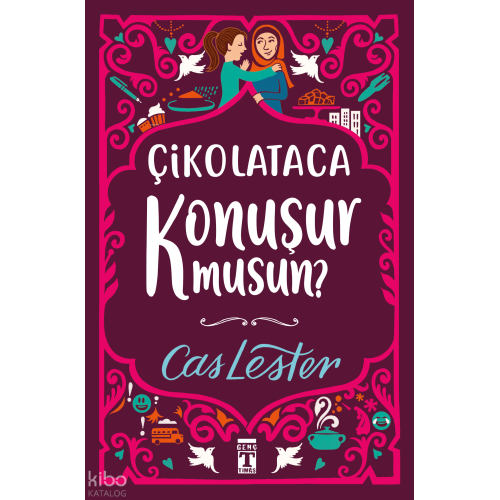 Çikolataca Konuşur Musun? (Bez Ciltli- Şömizli)