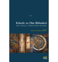 Felsefe ve Din Bilimleri;-Konu Yöntem ve Tarihsel Gelişimi Açısından-